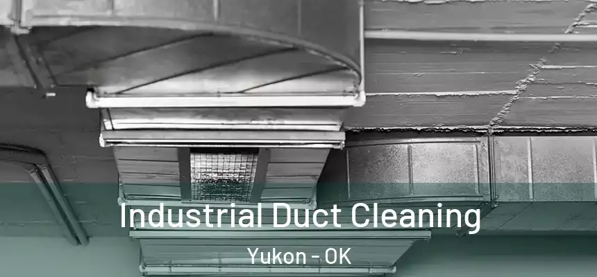  Industrial Duct Cleaning Yukon - OK