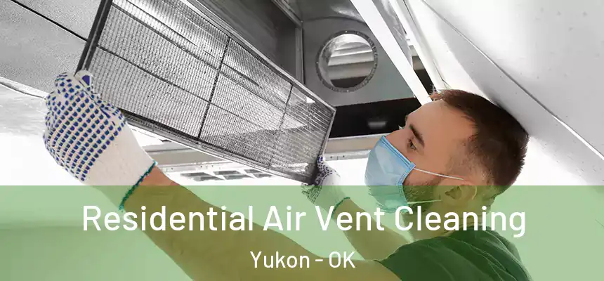 Residential Air Vent Cleaning Yukon - OK